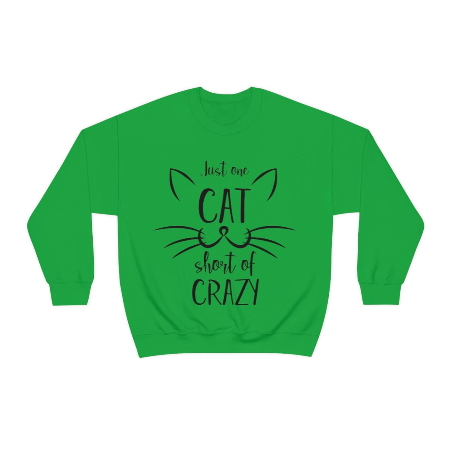 Just One Cat Short From Crazy Sweatshirt