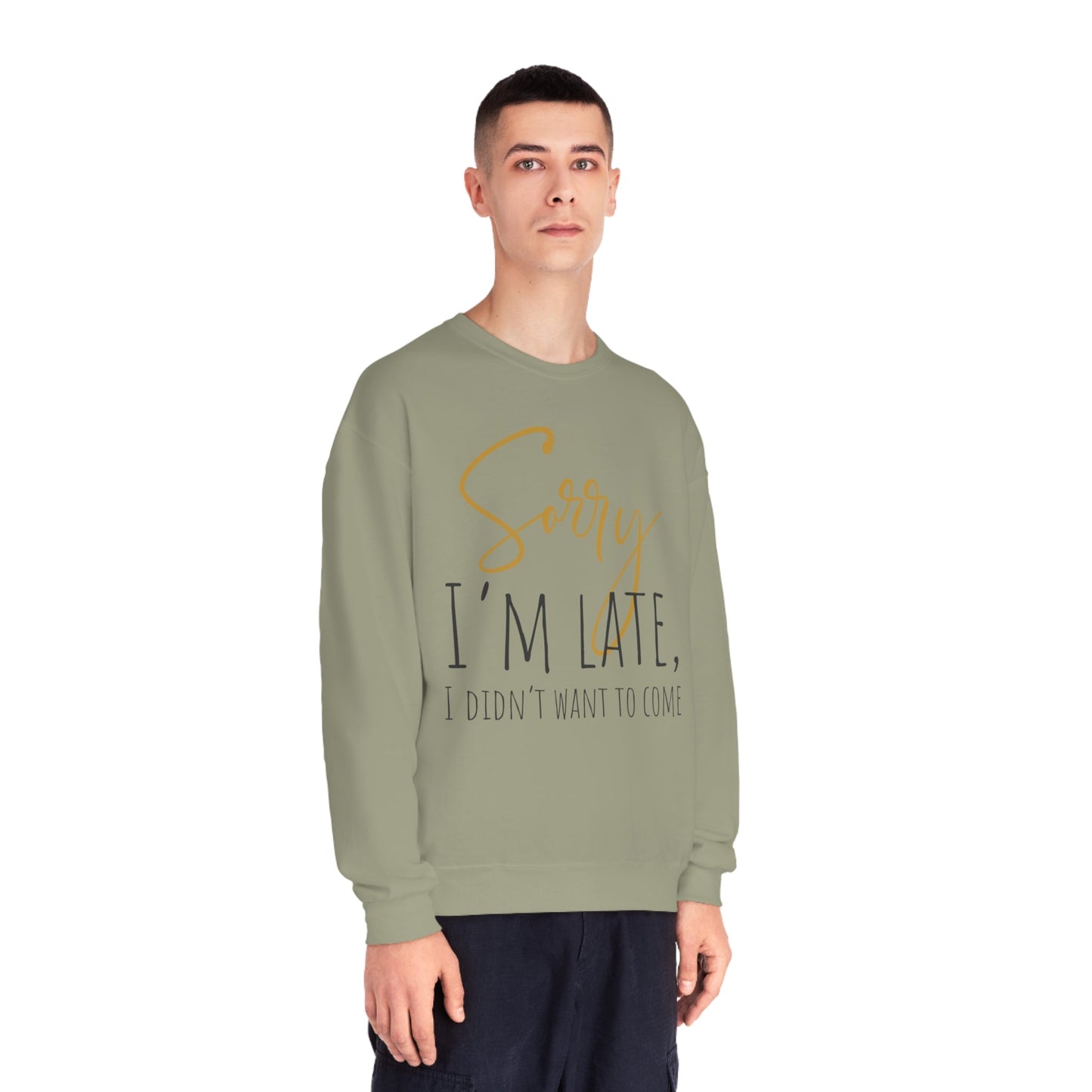 I Didn’t Want To Come NuBlend® Crewneck Sweatshirt