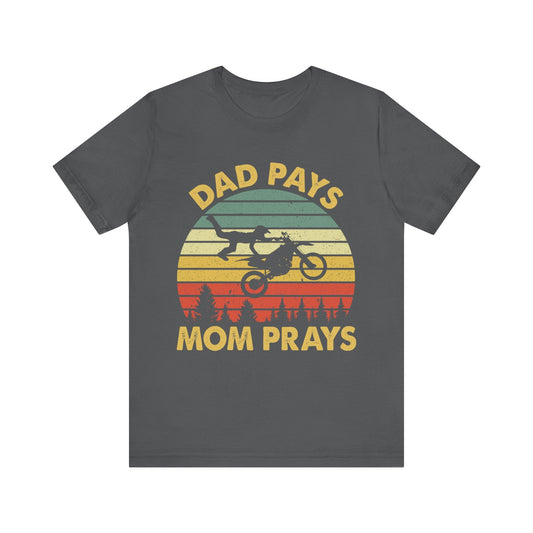 Dad Pays Mom Prays Jersey Short Sleeve Tee