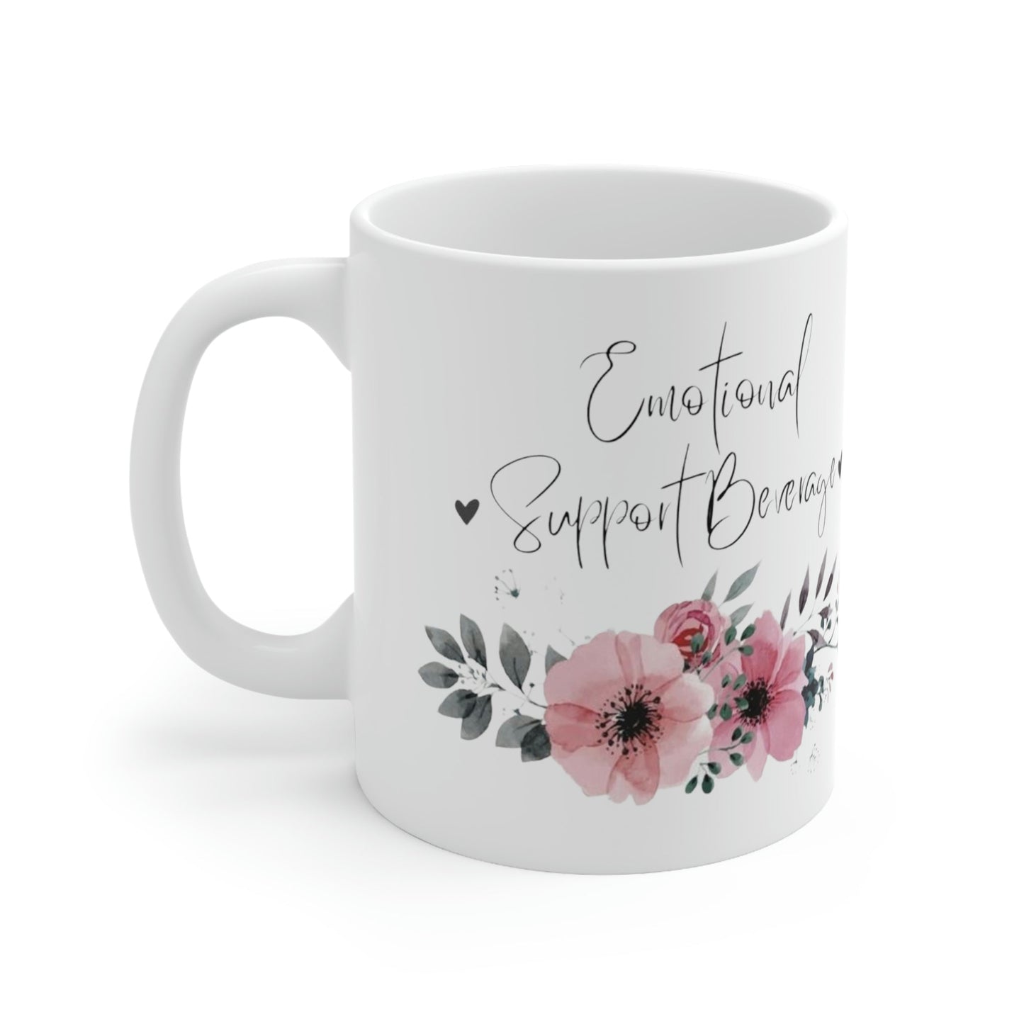 Emotional Support Beverage Ceramic Mug 11oz