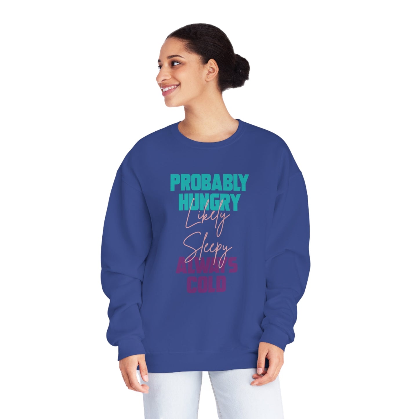 Probably Likely Always NuBlend® Crewneck Sweatshirt