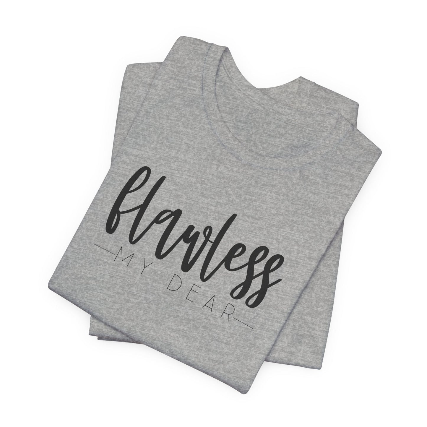 Flawless My Dear Jersey Short Sleeve Tee