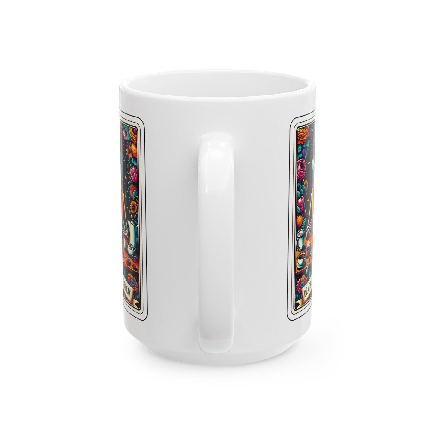 Death Before Decaf Ceramic Mug, (11oz, 15oz)