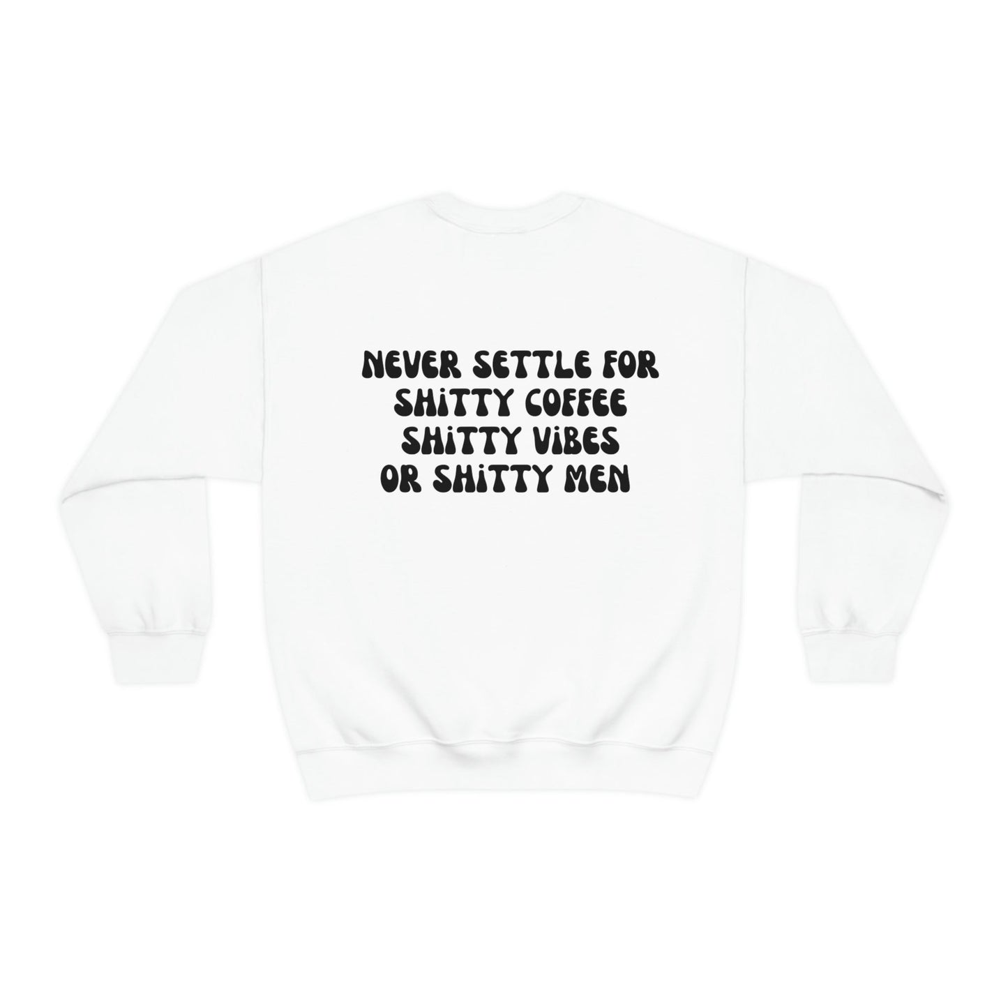 Don’t Settle Sweatshirt - Black Ink