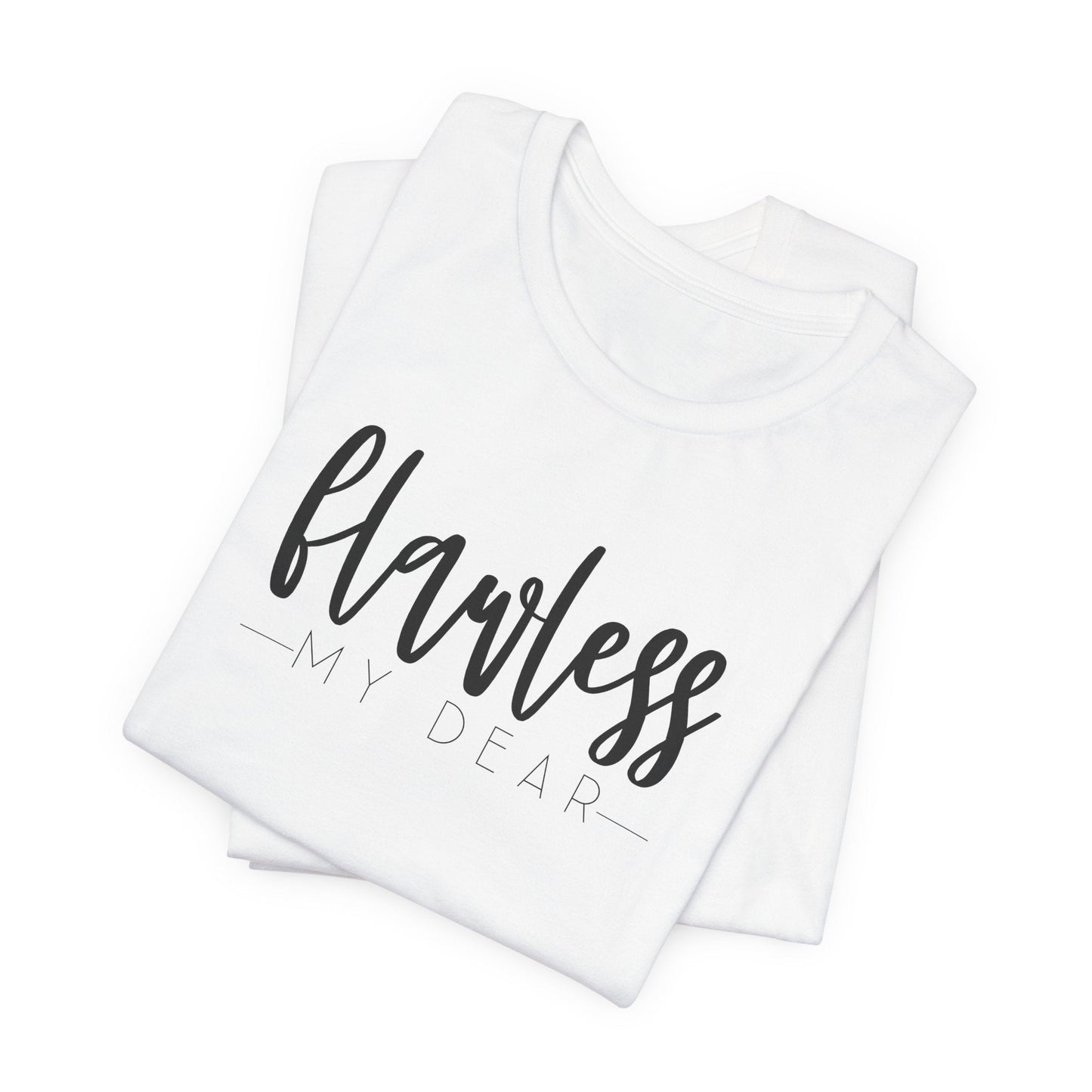 Flawless My Dear Jersey Short Sleeve Tee