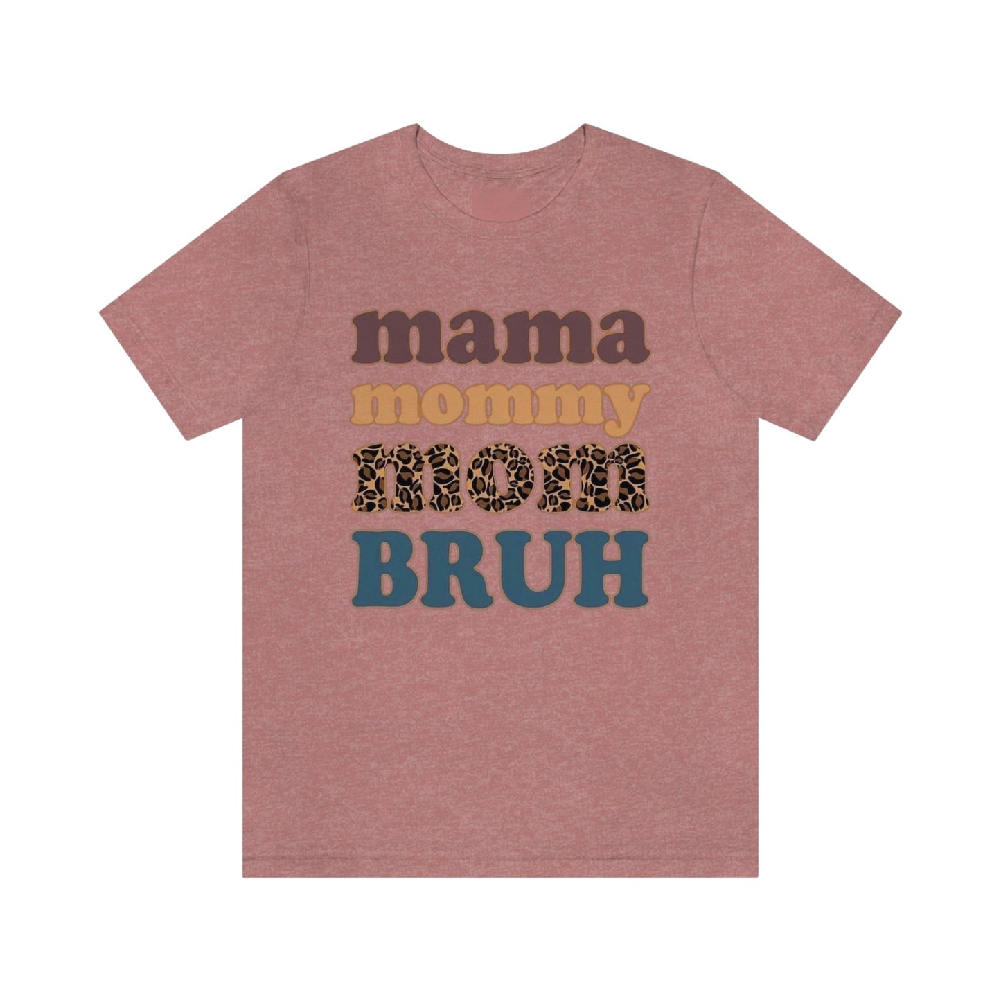 Mama to Bruh