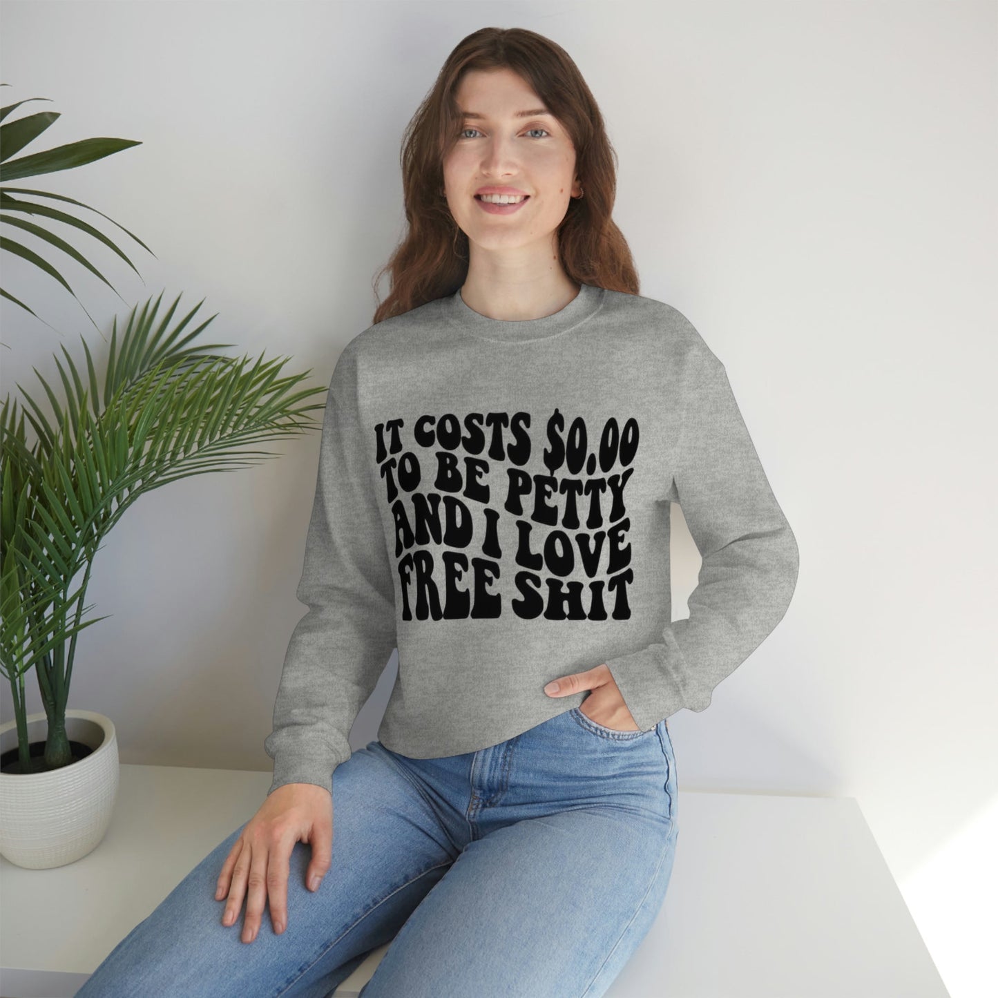 Petty / Free Sh!t Sweatshirt