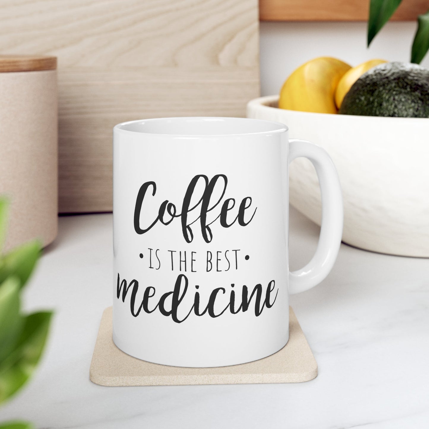 Coffee is the Best Medicine Mug 11oz