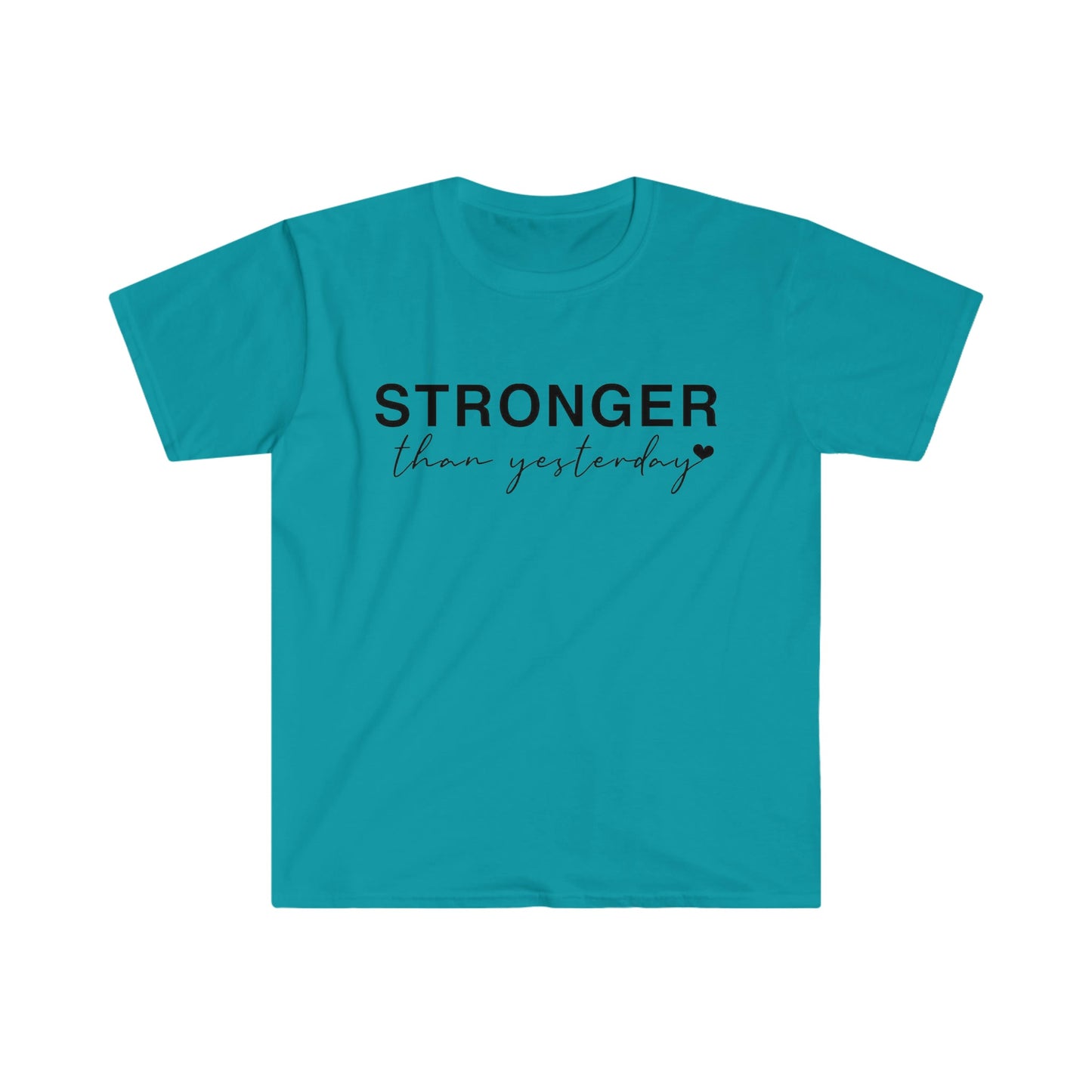 Stronger Than Yesterday - Softstyle