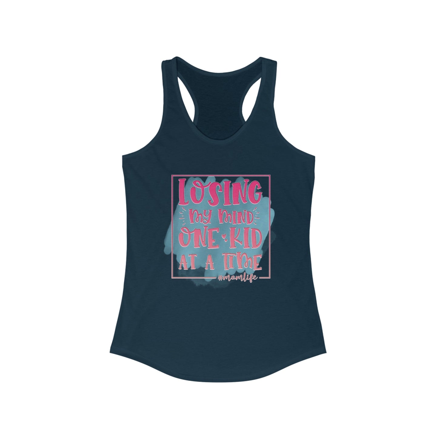 Losing My Mind One Kid At A Time Women's Ideal Racerback Tank