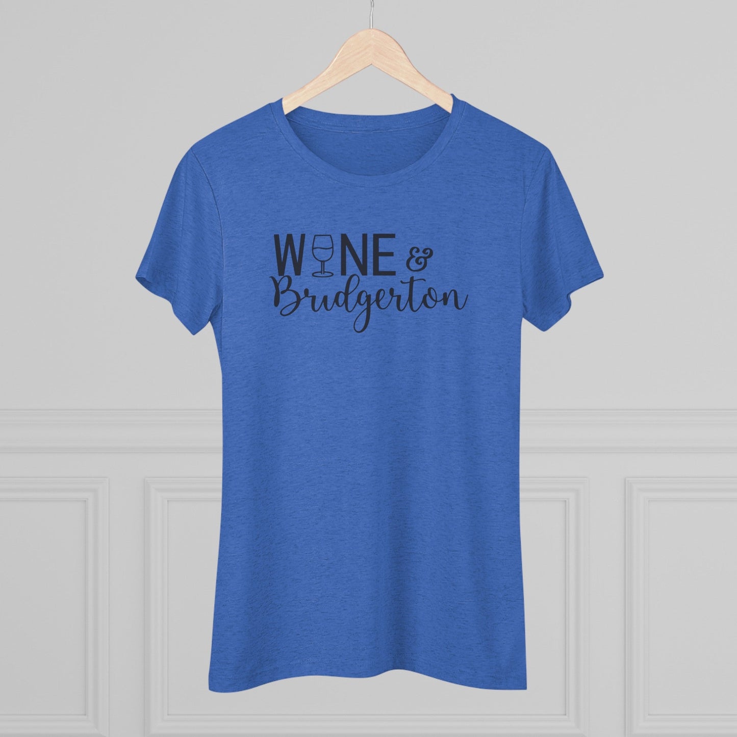 Wine & Bridgerton Women's Triblend Tee