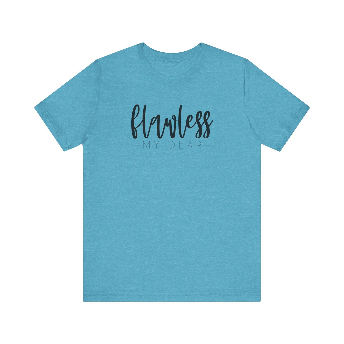 Flawless My Dear Jersey Short Sleeve Tee