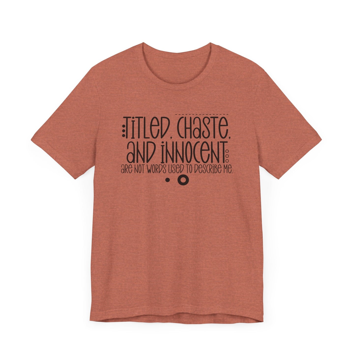 Titled, Chaste and Innocent Jersey Short Sleeve Tee