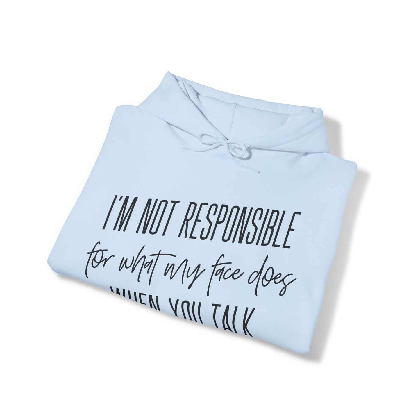 I’m Not Responsible Heavy Blend™ Hooded Sweatshirt