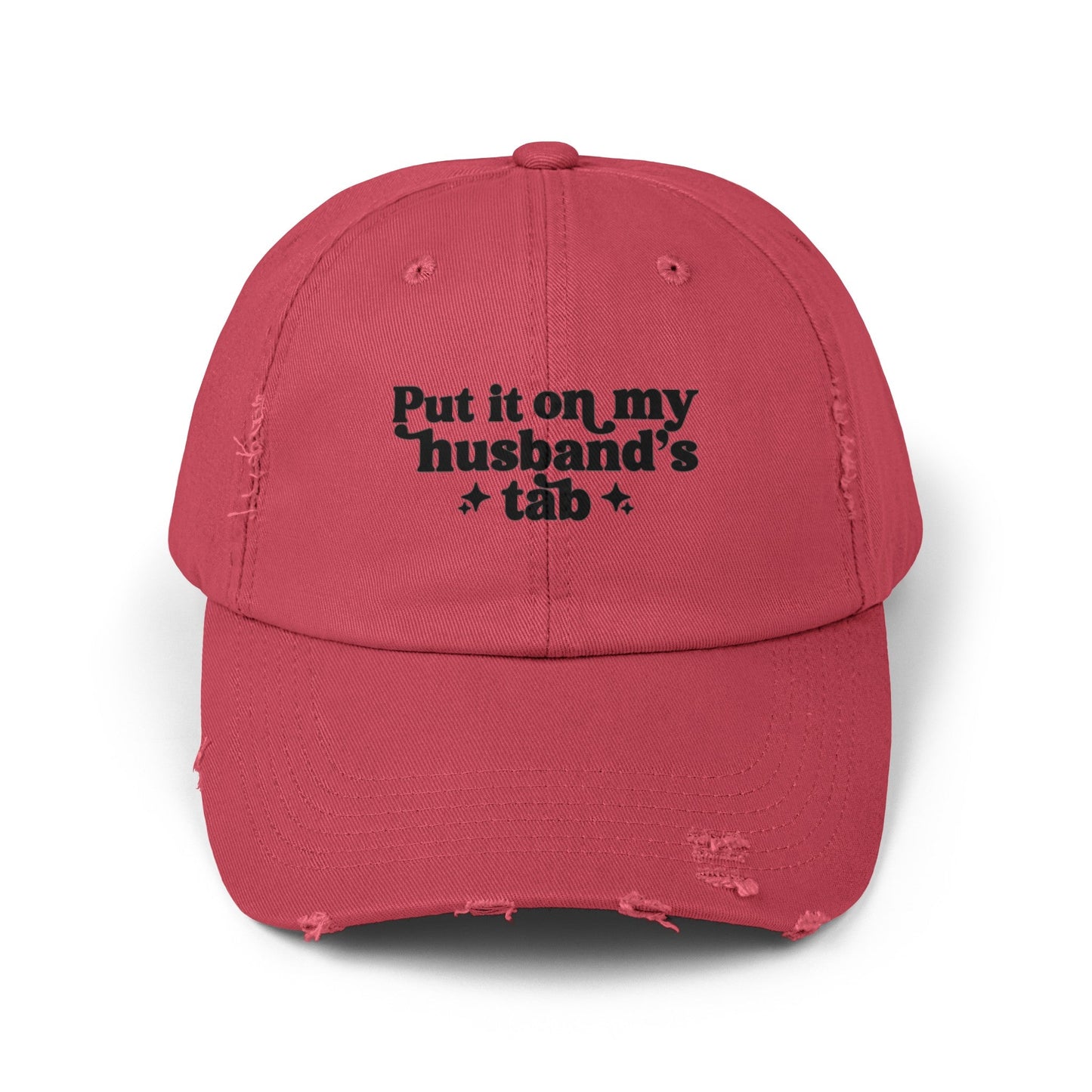 Put It On My Husbands Tab  Distressed Cap