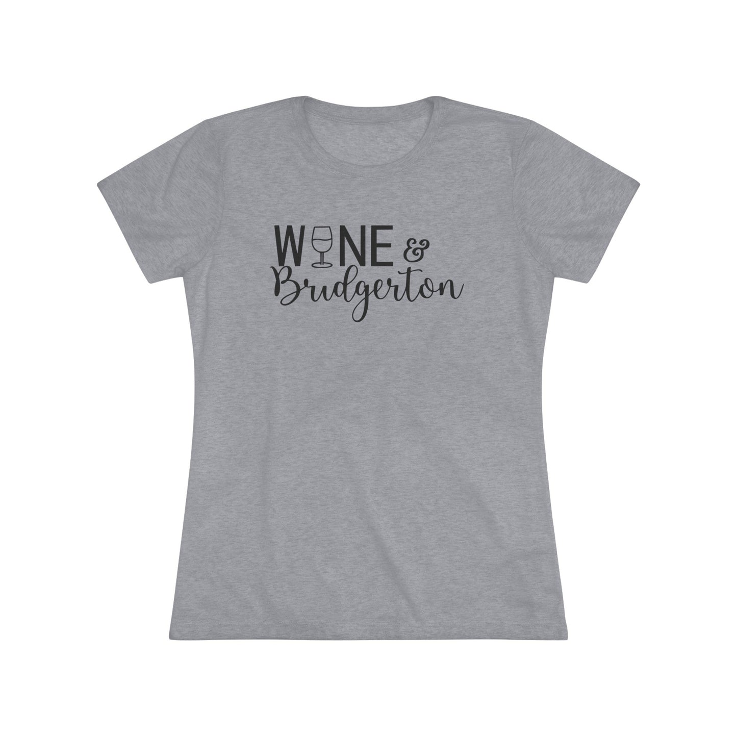 Wine & Bridgerton Women's Triblend Tee