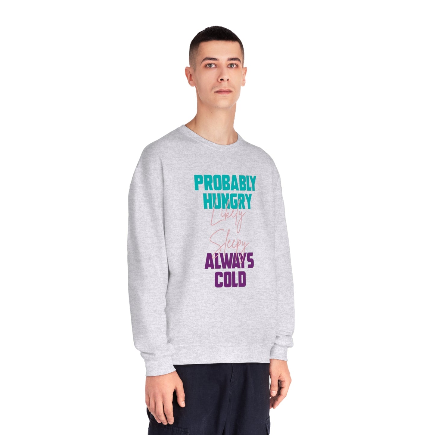 Probably Likely Always NuBlend® Crewneck Sweatshirt