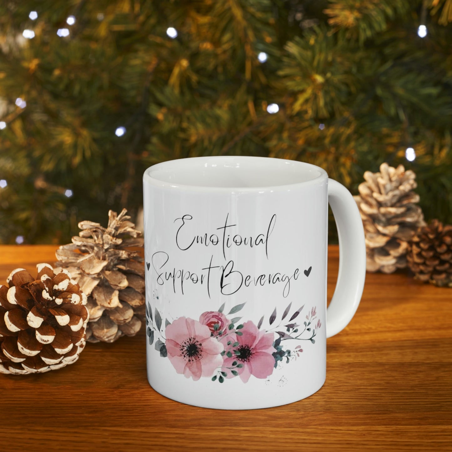 Emotional Support Beverage Ceramic Mug 11oz