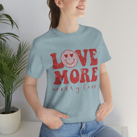 Love More Worry Less