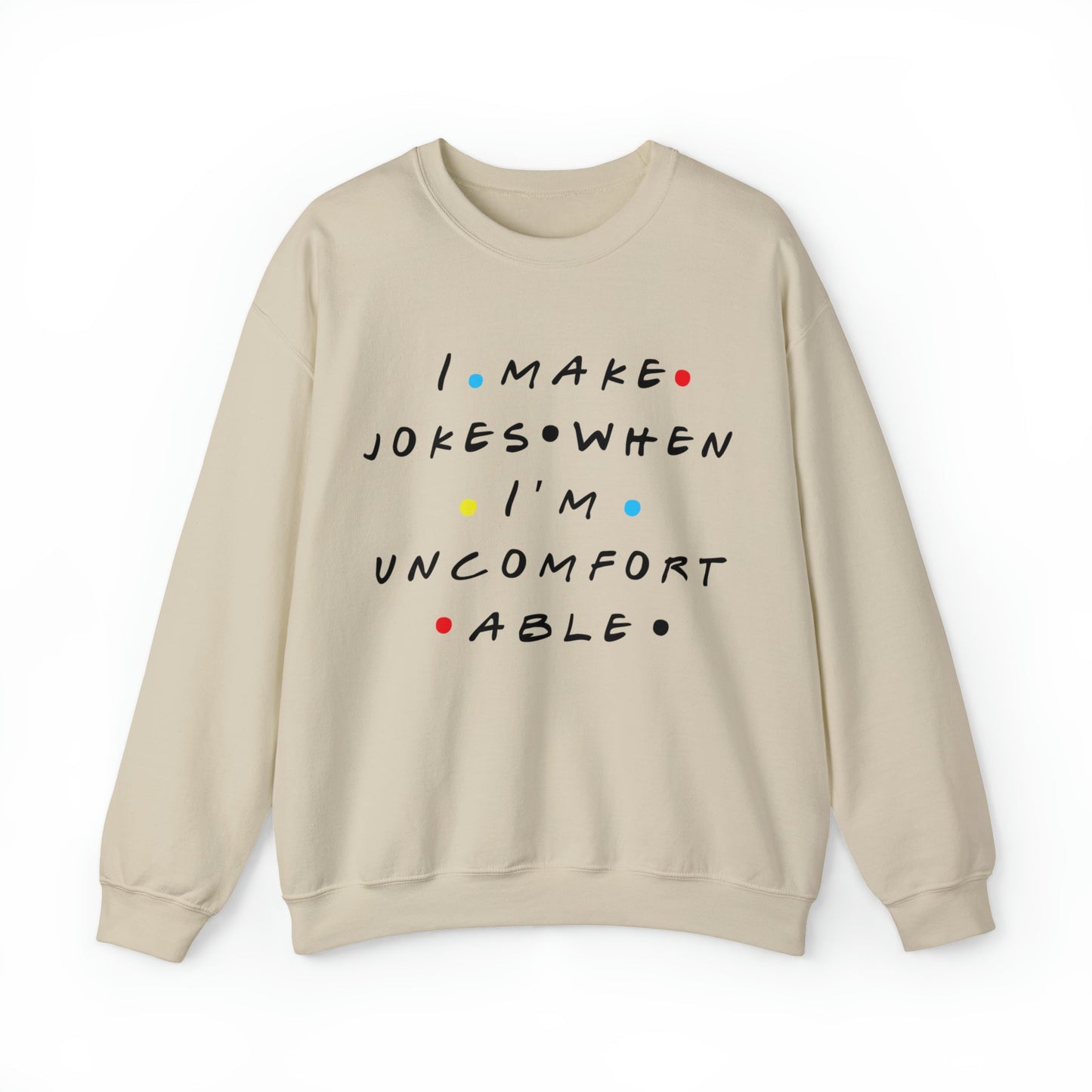 I Make Jokes When I’m Uncomfortable Heavy Blend™ Crewneck Sweatshirt