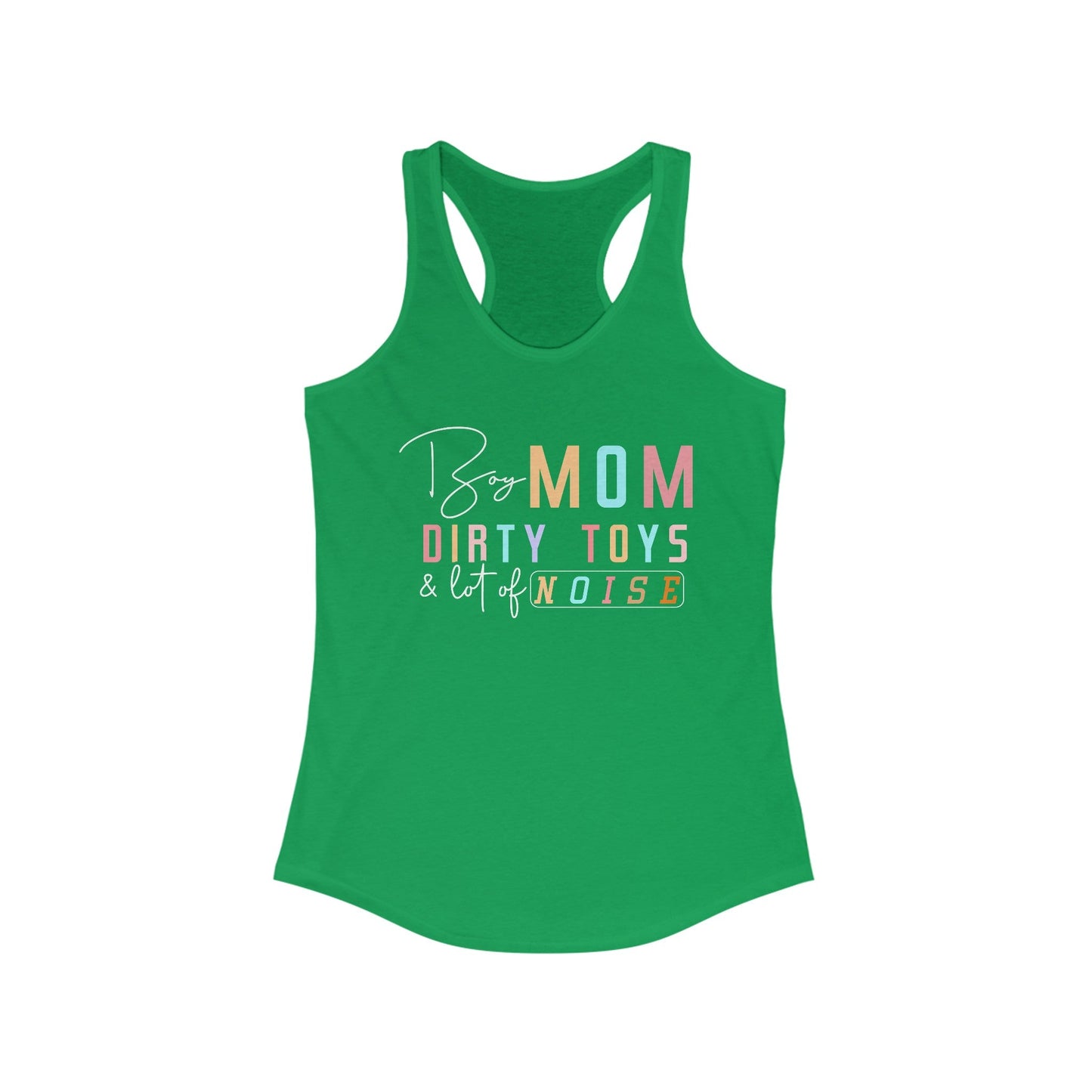 Boy Mom Dirty Toys and Lots Of Noise Women's Ideal Racerback Tank