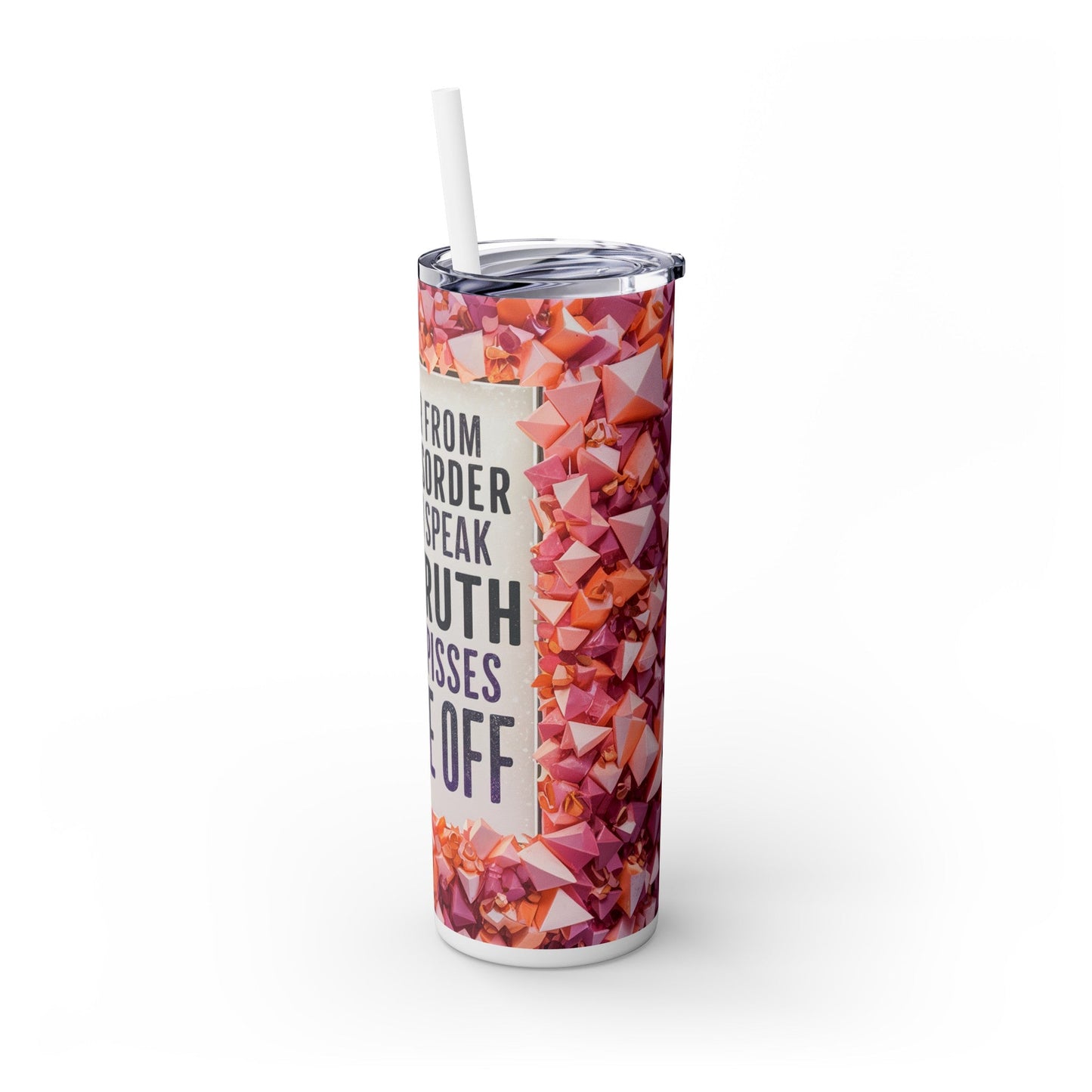 Speak the Truth Skinny Tumbler with Straw, 20oz