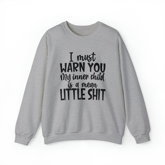 Inner Child Is A Mean Little Shit  Heavy Blend™ Crewneck Sweatshirt