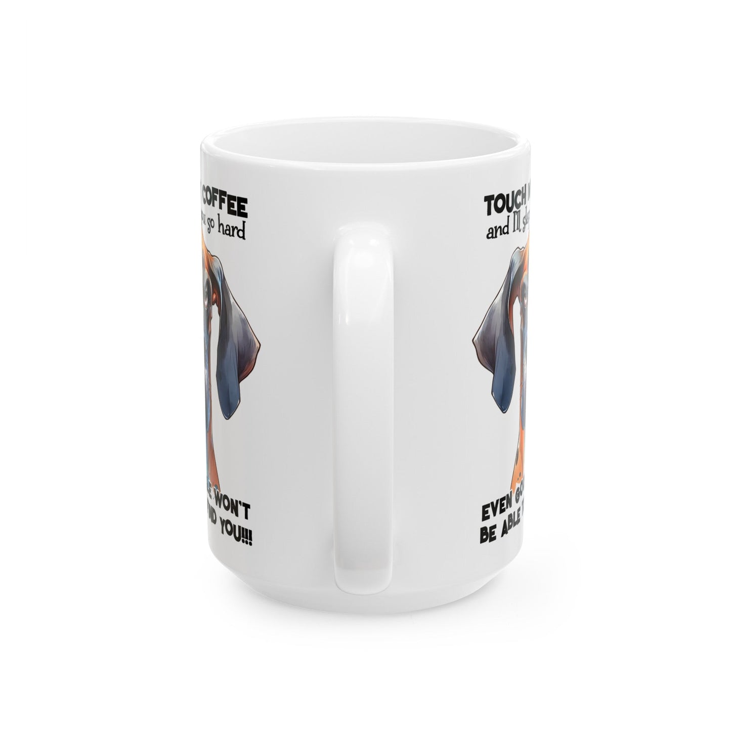 Don’t Touch My Coffee Ceramic Mug, (11oz, 15oz)