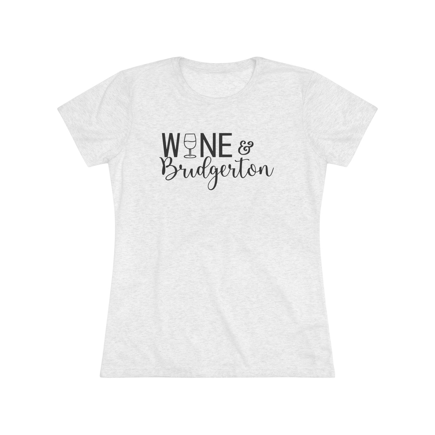 Wine & Bridgerton Women's Triblend Tee