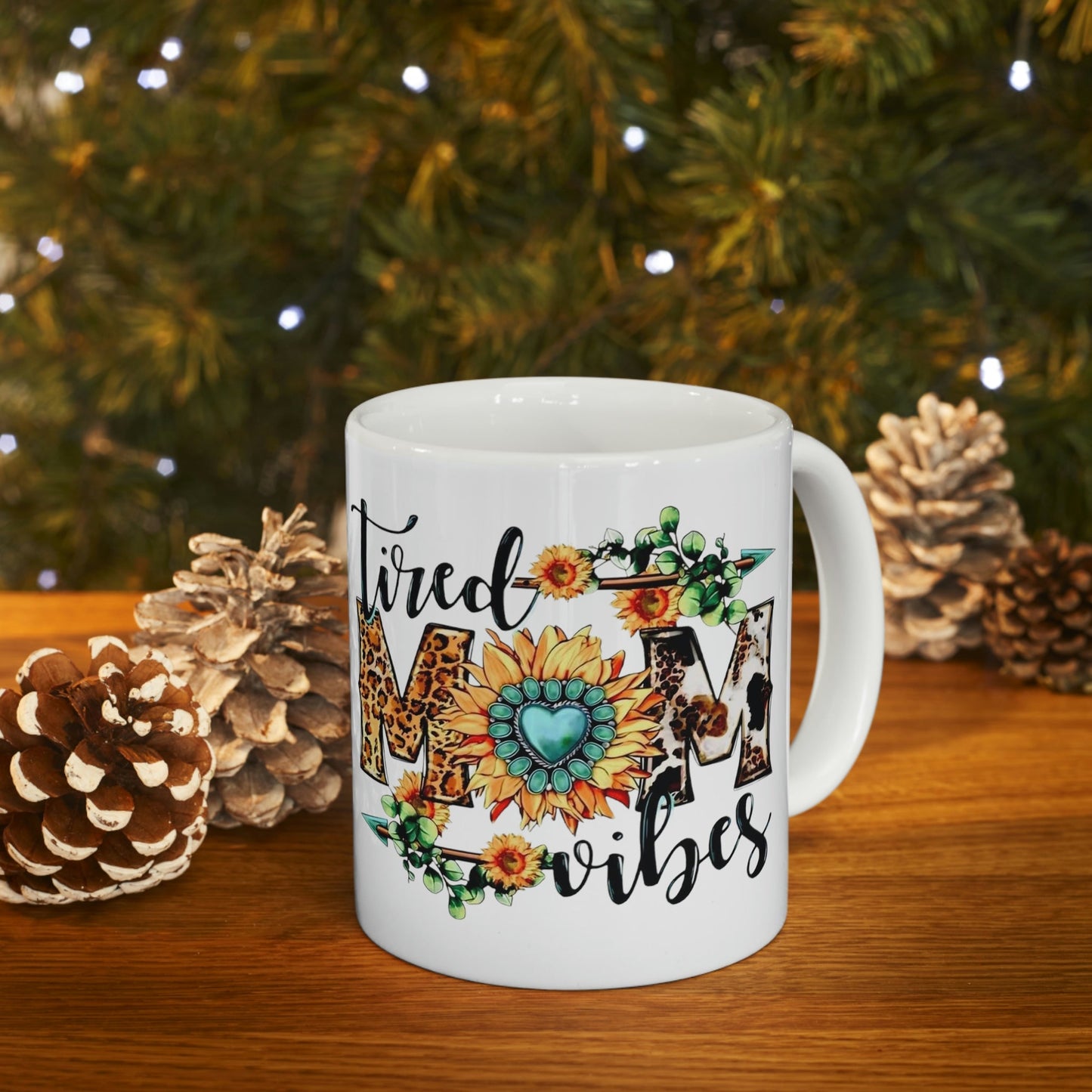 Tired Mom Vibes Ceramic Mug 11oz