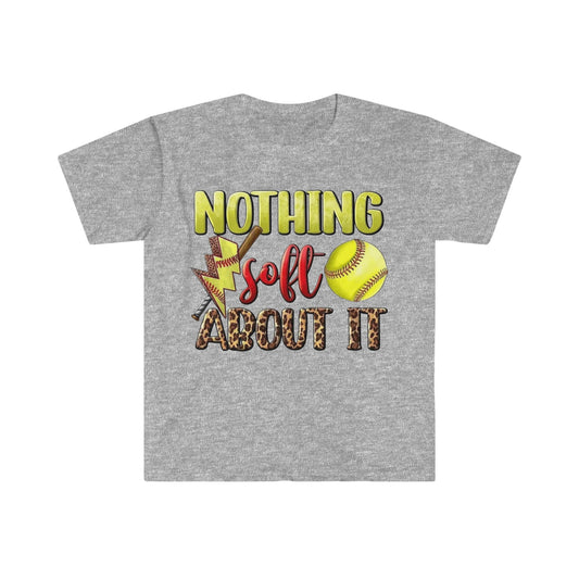 Nothing Soft About It Softstyle T-Shirt