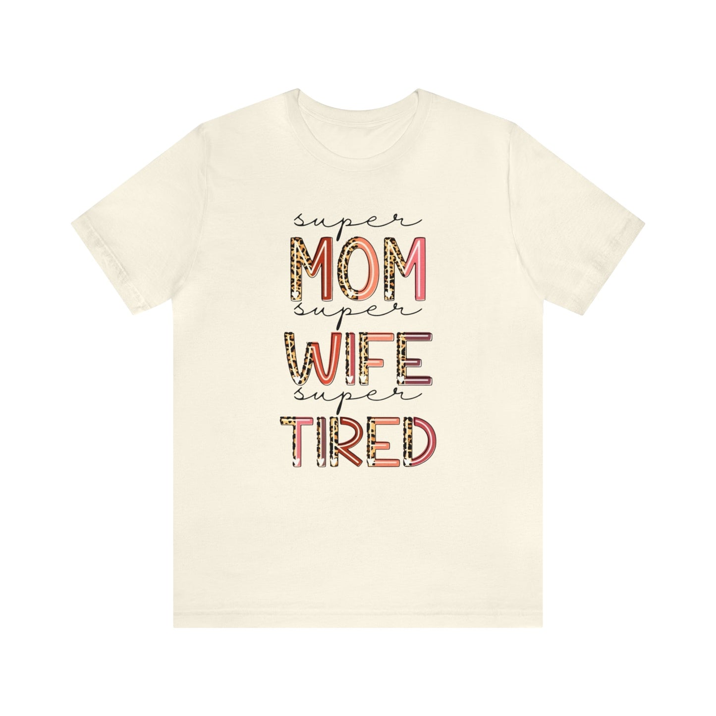 Super Mom Super Wife Super Tired