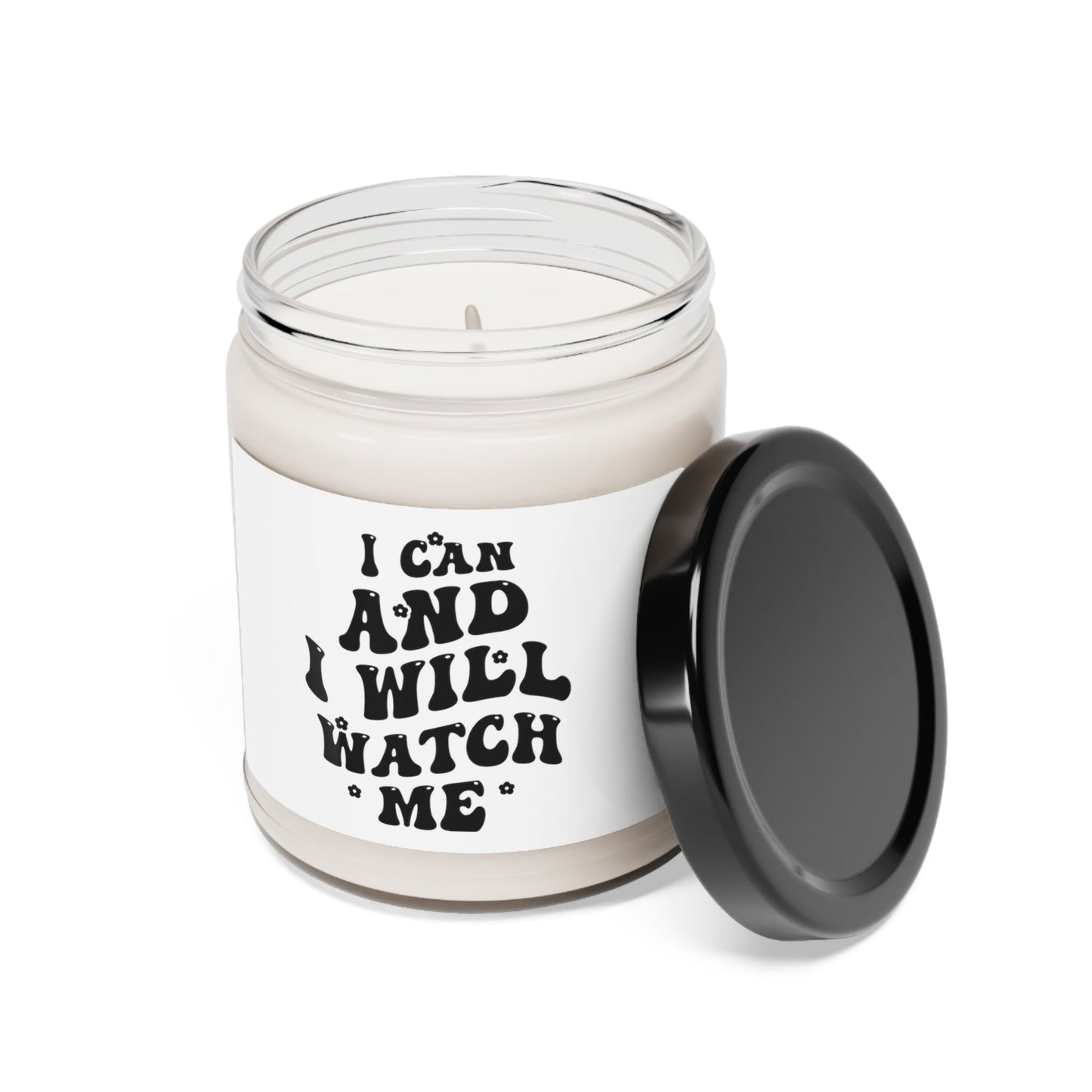 I Can And I Will Watch Me Scented Soy Candle, 9oz