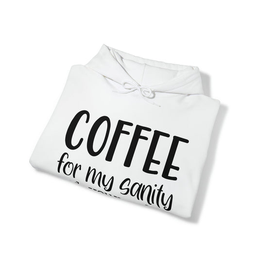 Coffee For My Sanity Heavy Blend™ Hooded Sweatshirt