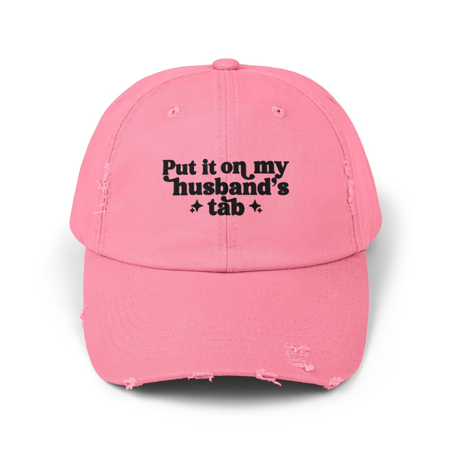 Put It On My Husbands Tab  Distressed Cap