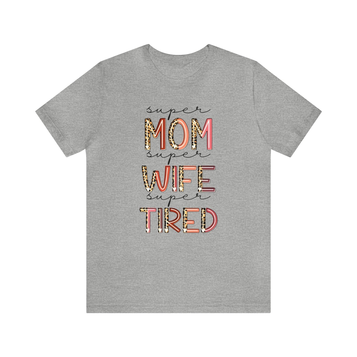 Super Mom Super Wife Super Tired