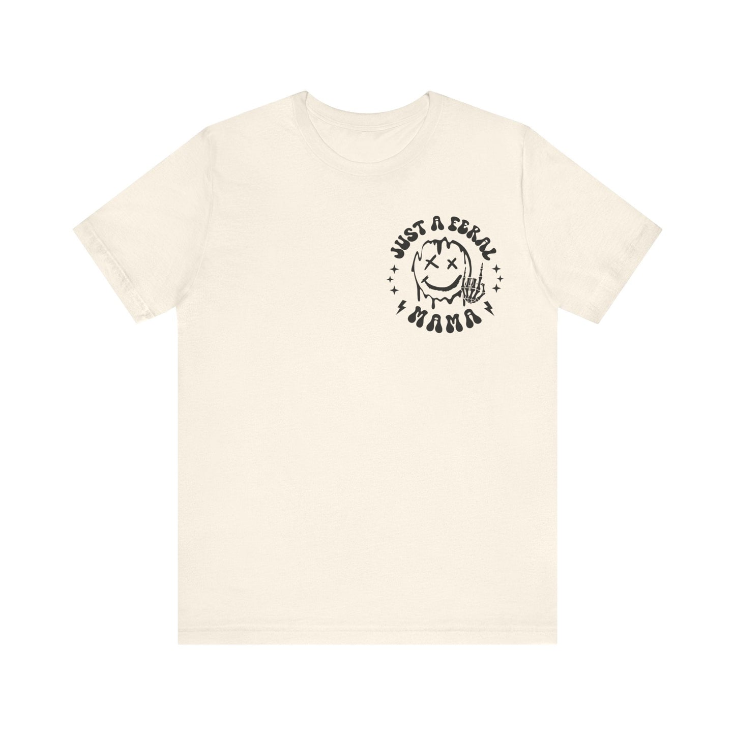 Just A Feral Mama Jersey Short Sleeve Tee