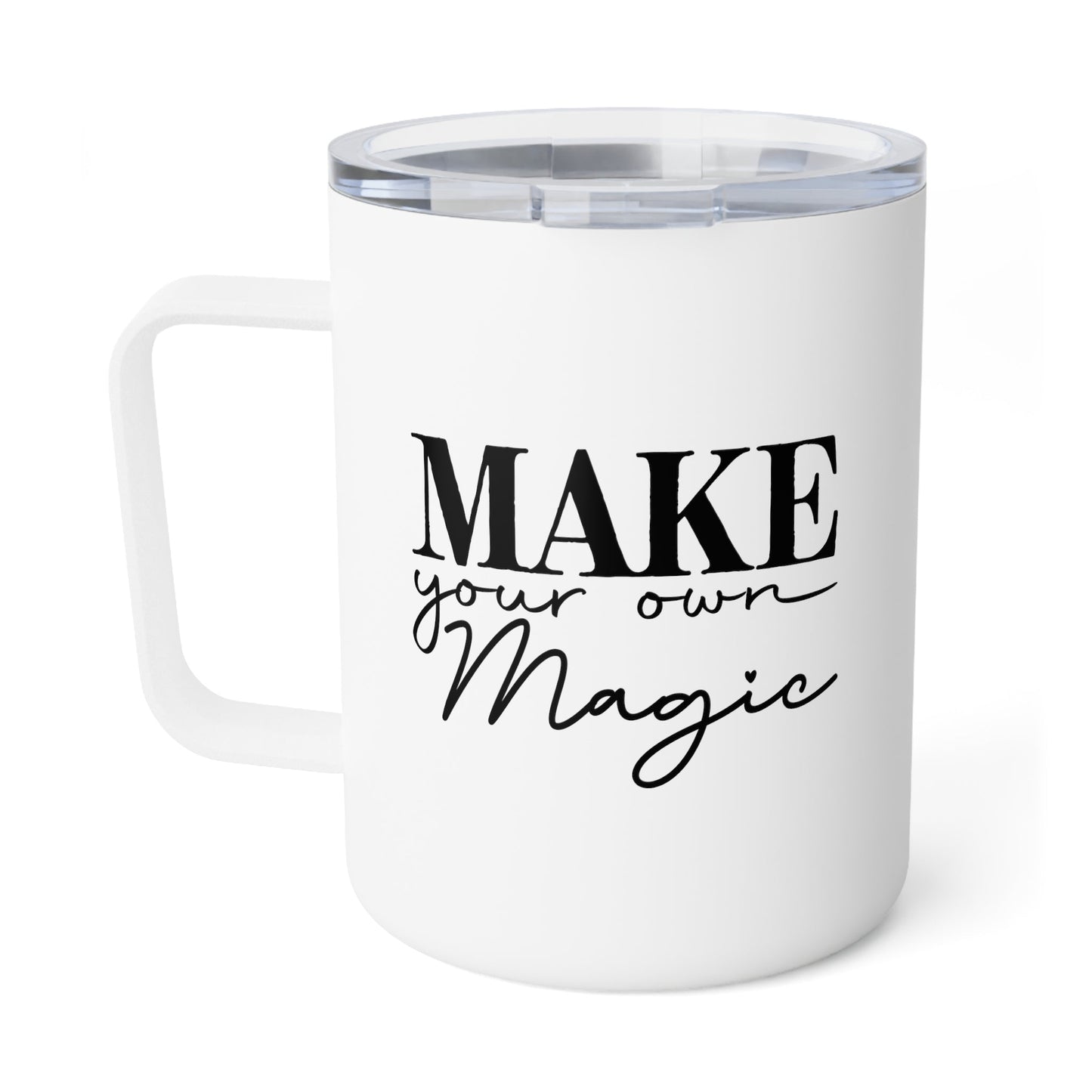 Make Your Own Magic Happen Insulated Coffee Mug, 10oz