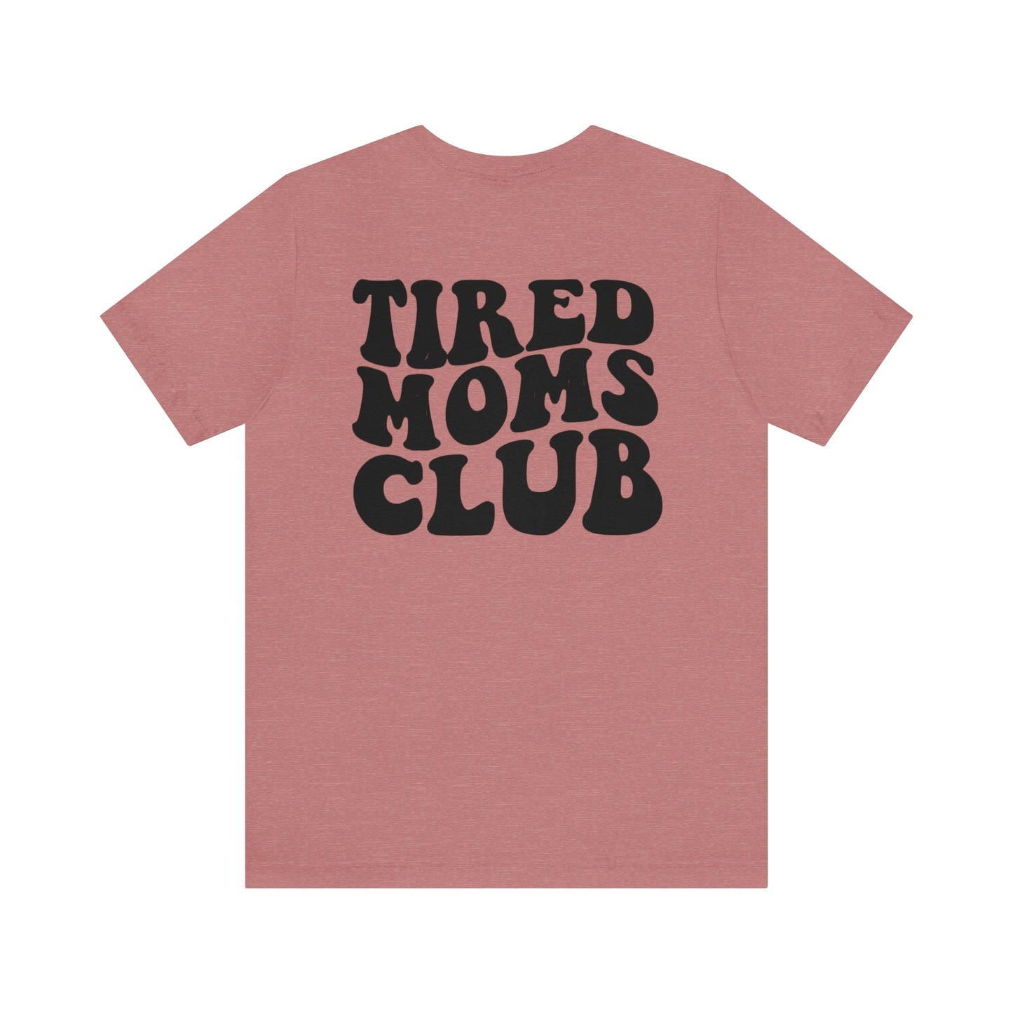 Tired Moms Club