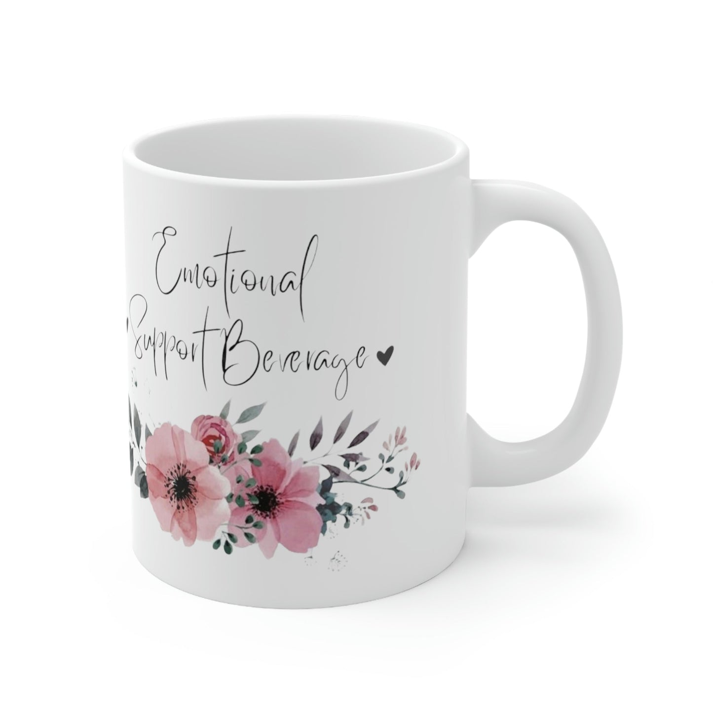 Emotional Support Beverage Ceramic Mug 11oz