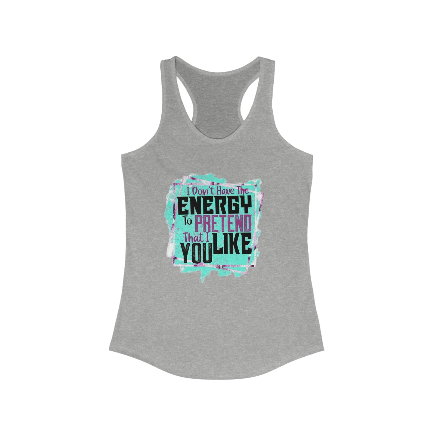 I Don’t Have The Energy Racerback Tank