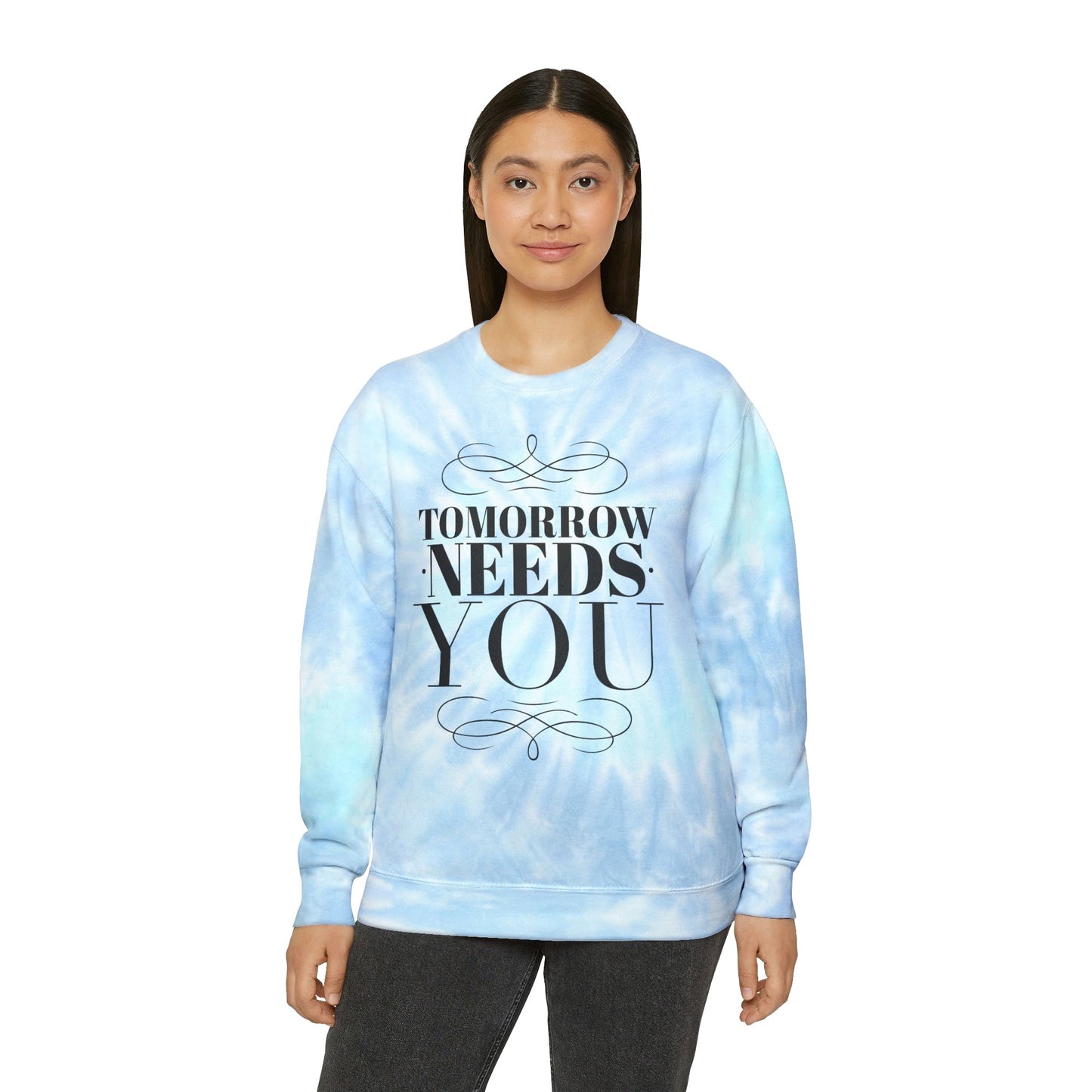 Tomorrow Needs You - Unisex Tie-Dye Sweatshirt