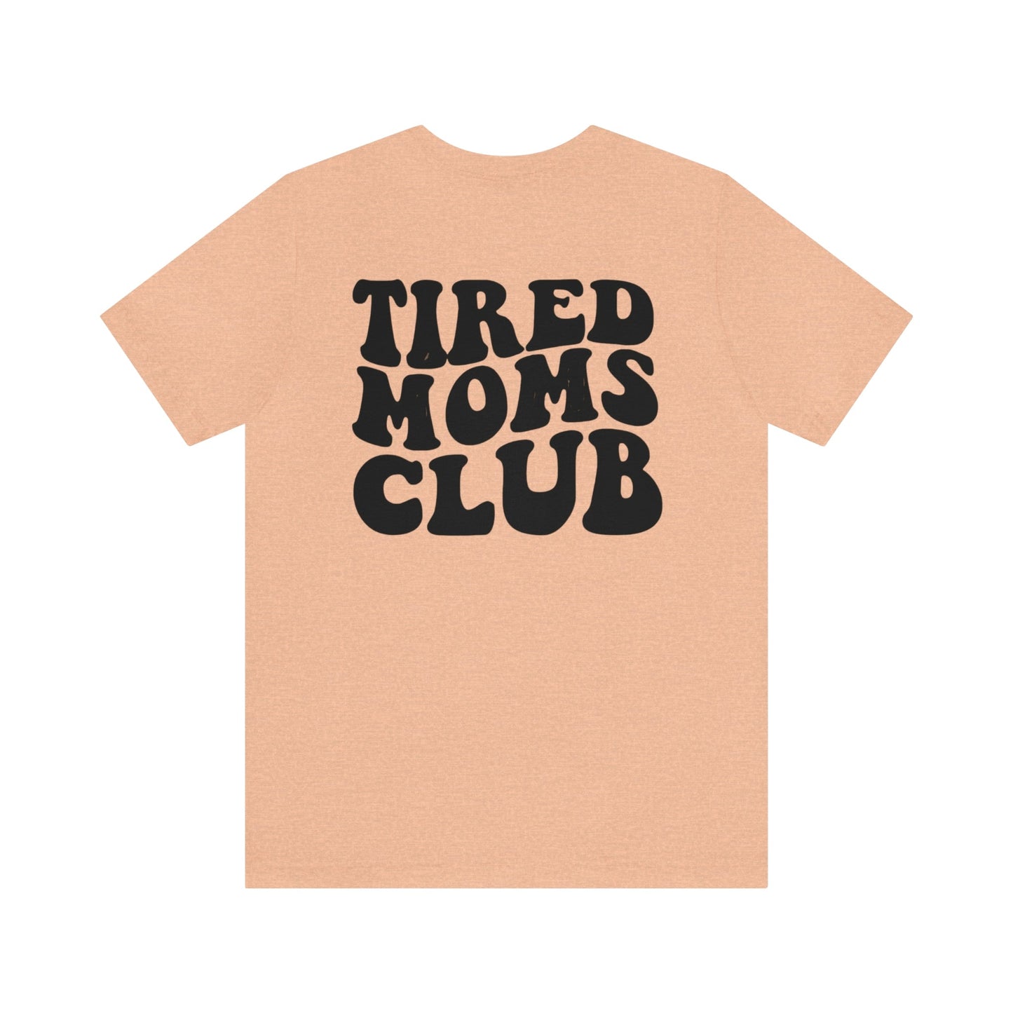 Tired Moms Club