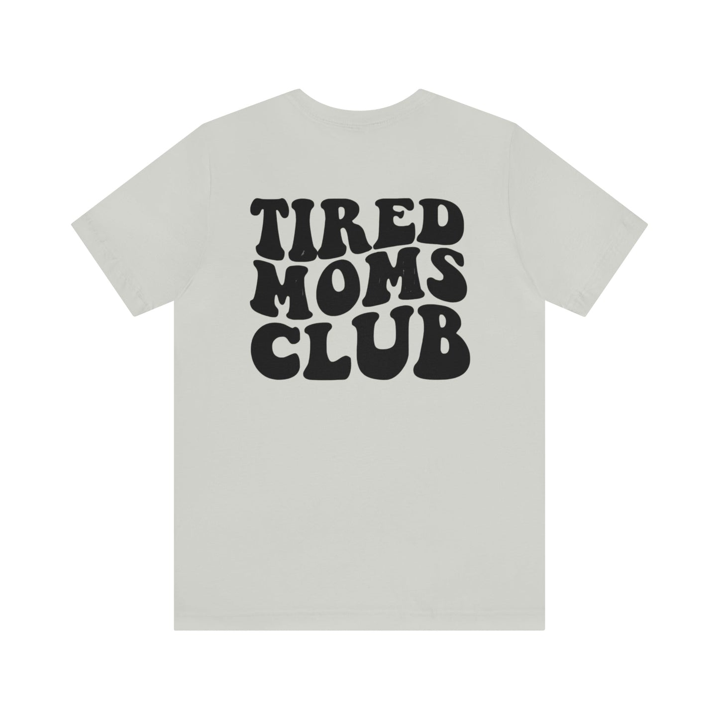 Tired Moms Club