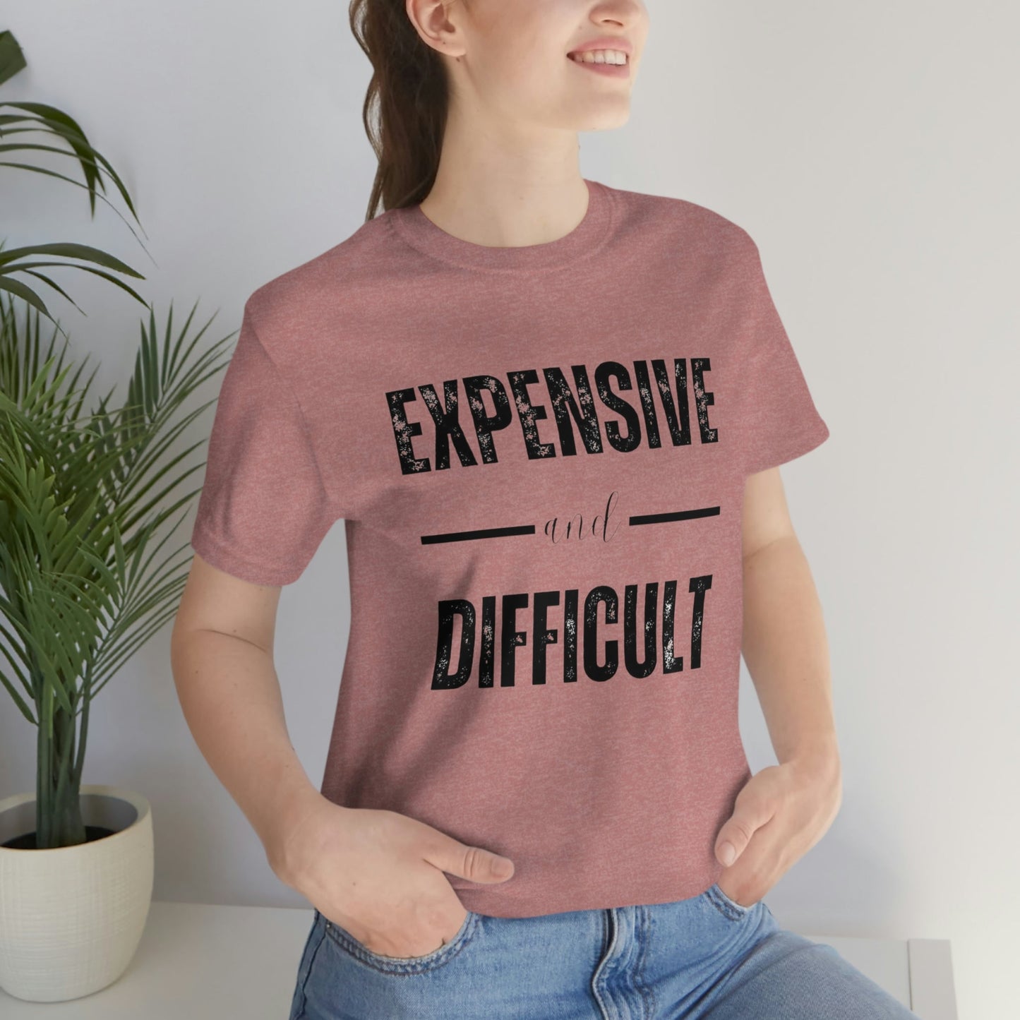 Expensive and Difficult