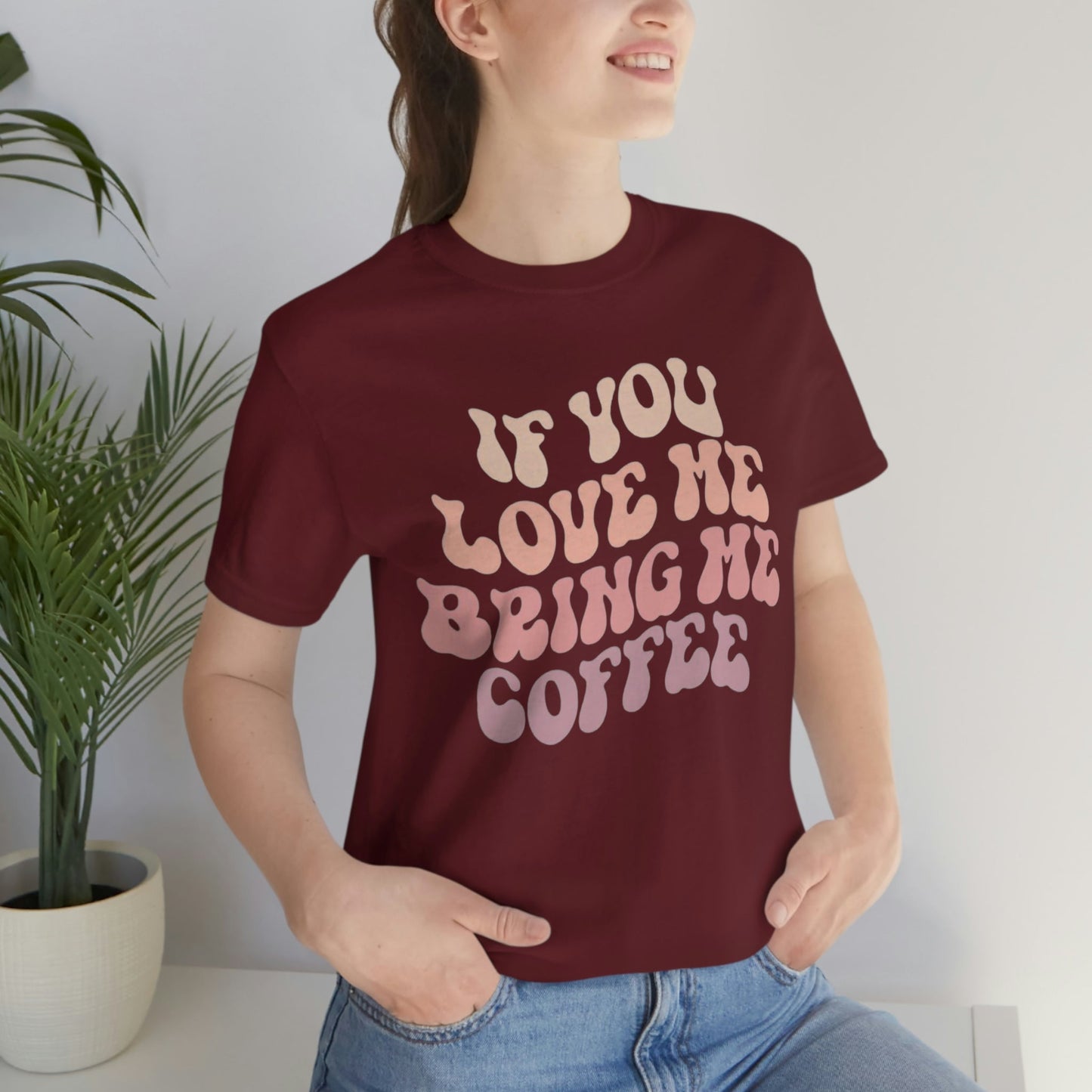 If You Love Me Bring Me Coffee