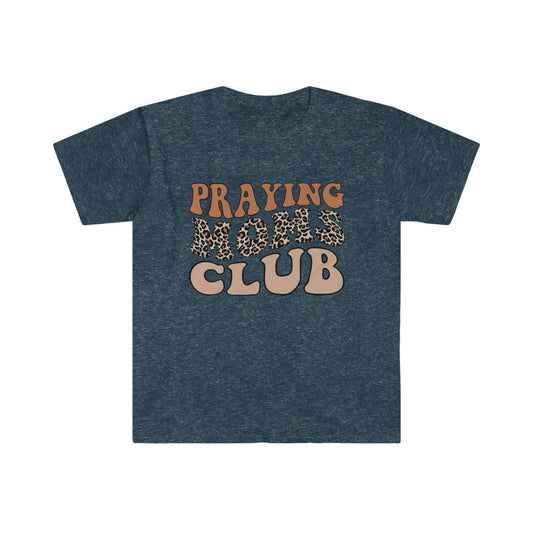 Praying Moms Club - Softstyle