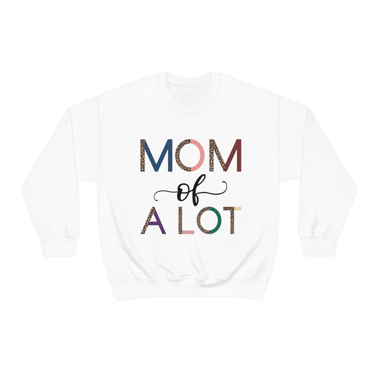 Mom Of A Lot  Sweatshirt