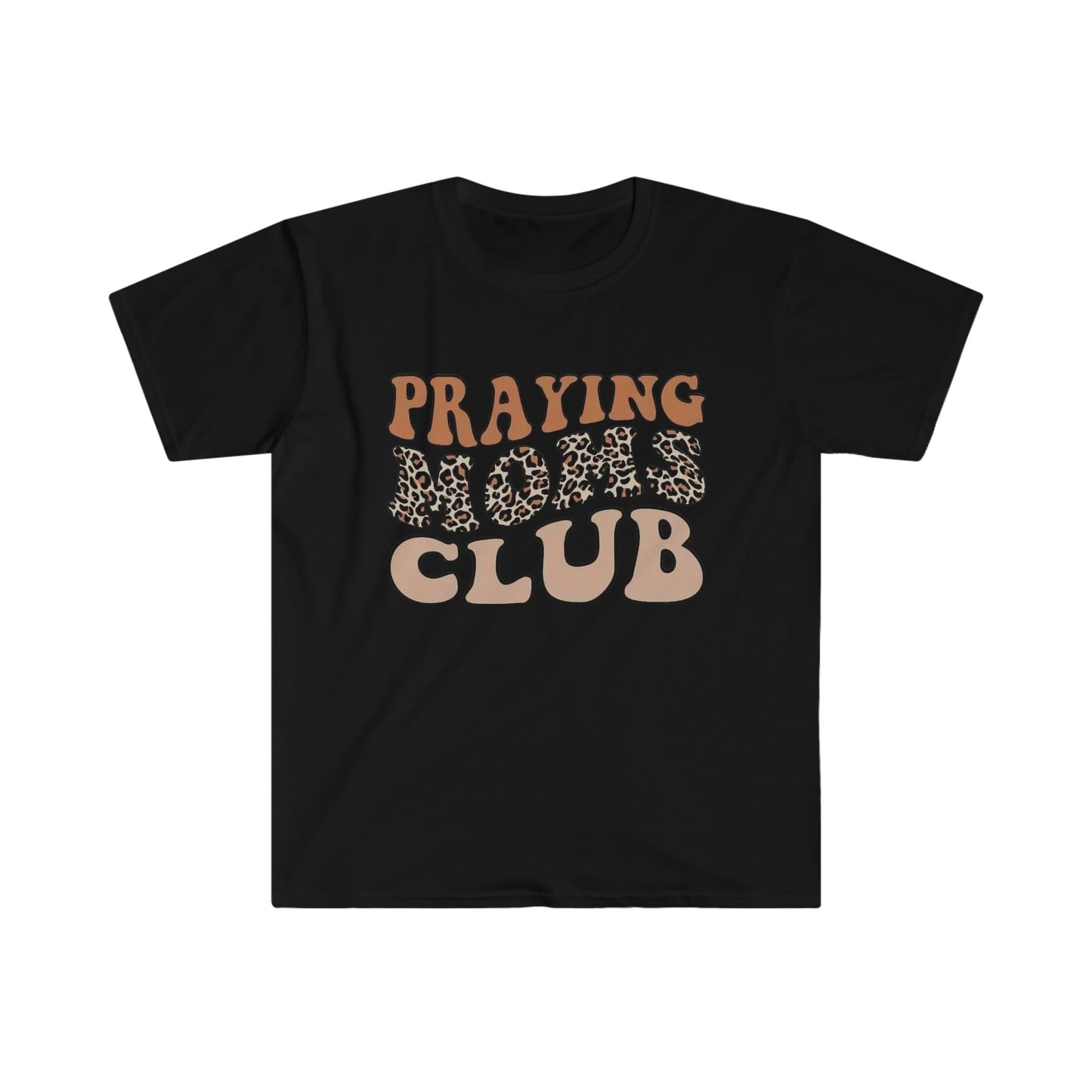 Praying Moms Club - Softstyle