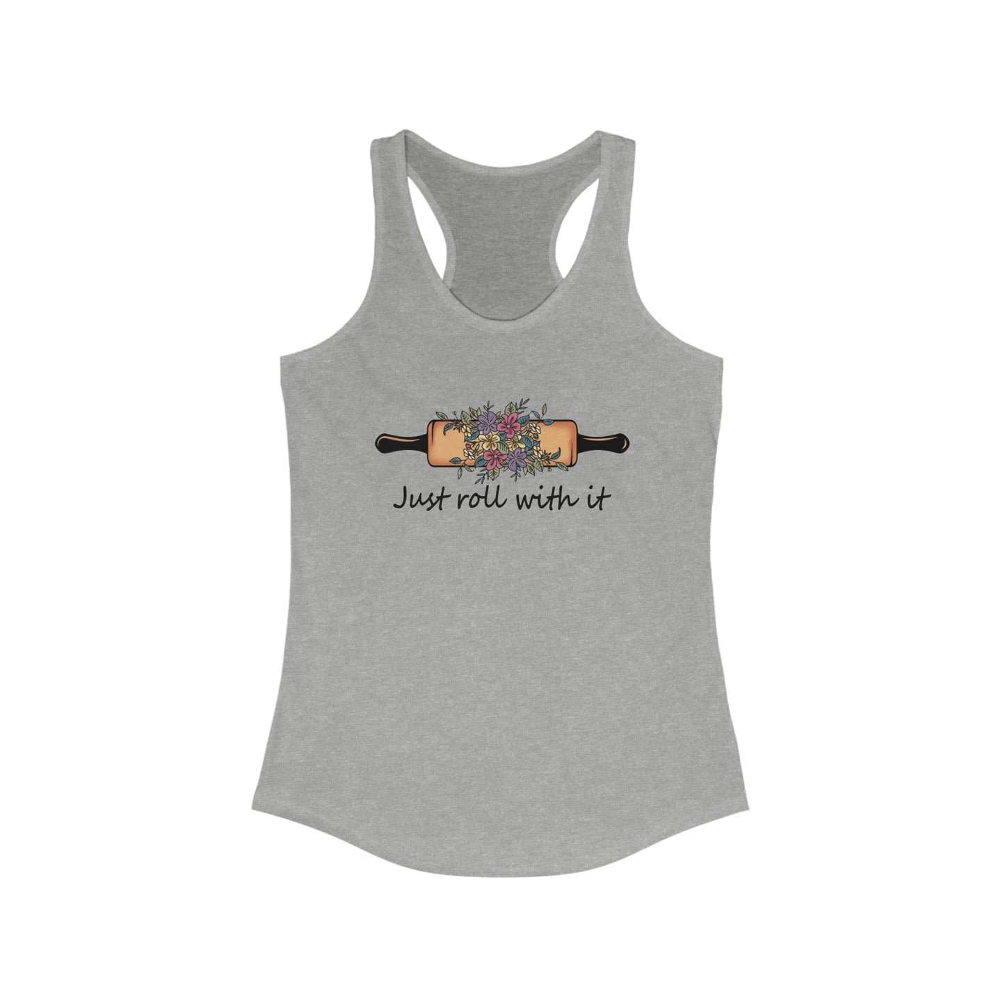 Just Roll With It Racerback Tank